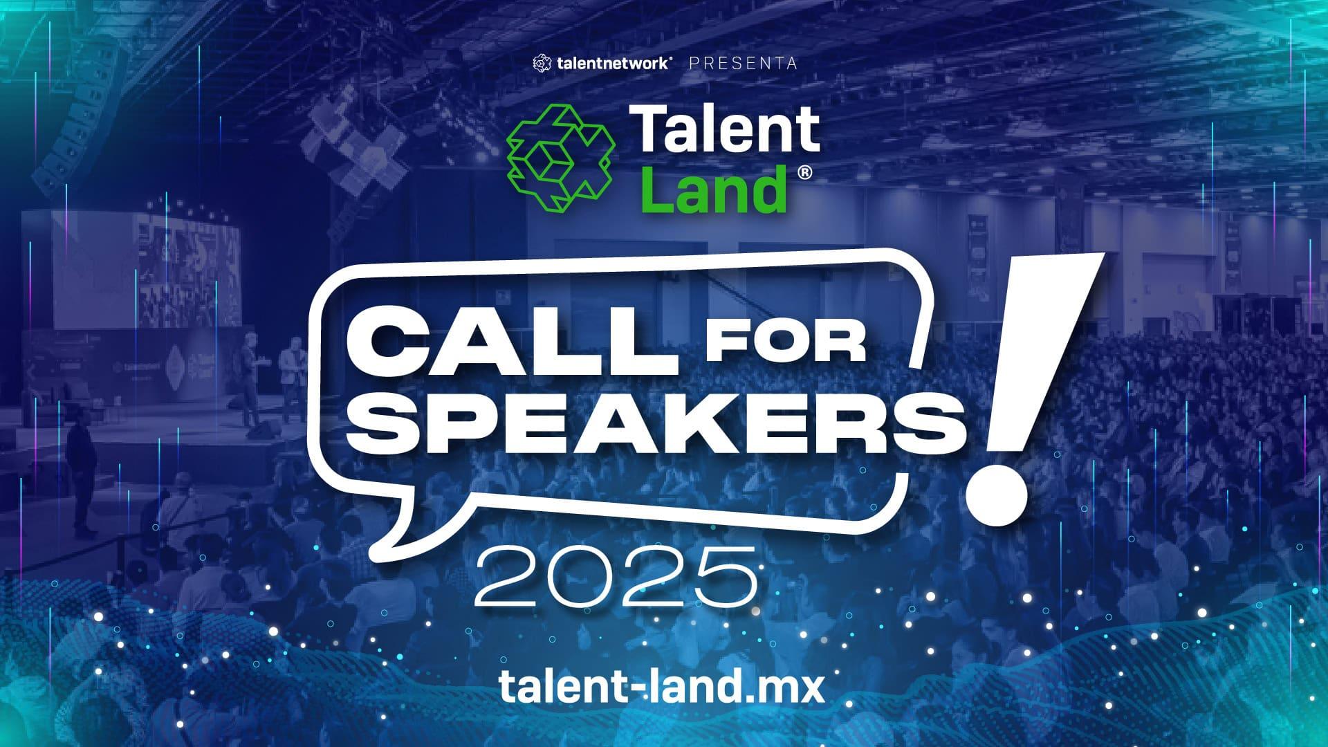 Talent Land 2025: el evento tech más grande de México vuelve con fuerza