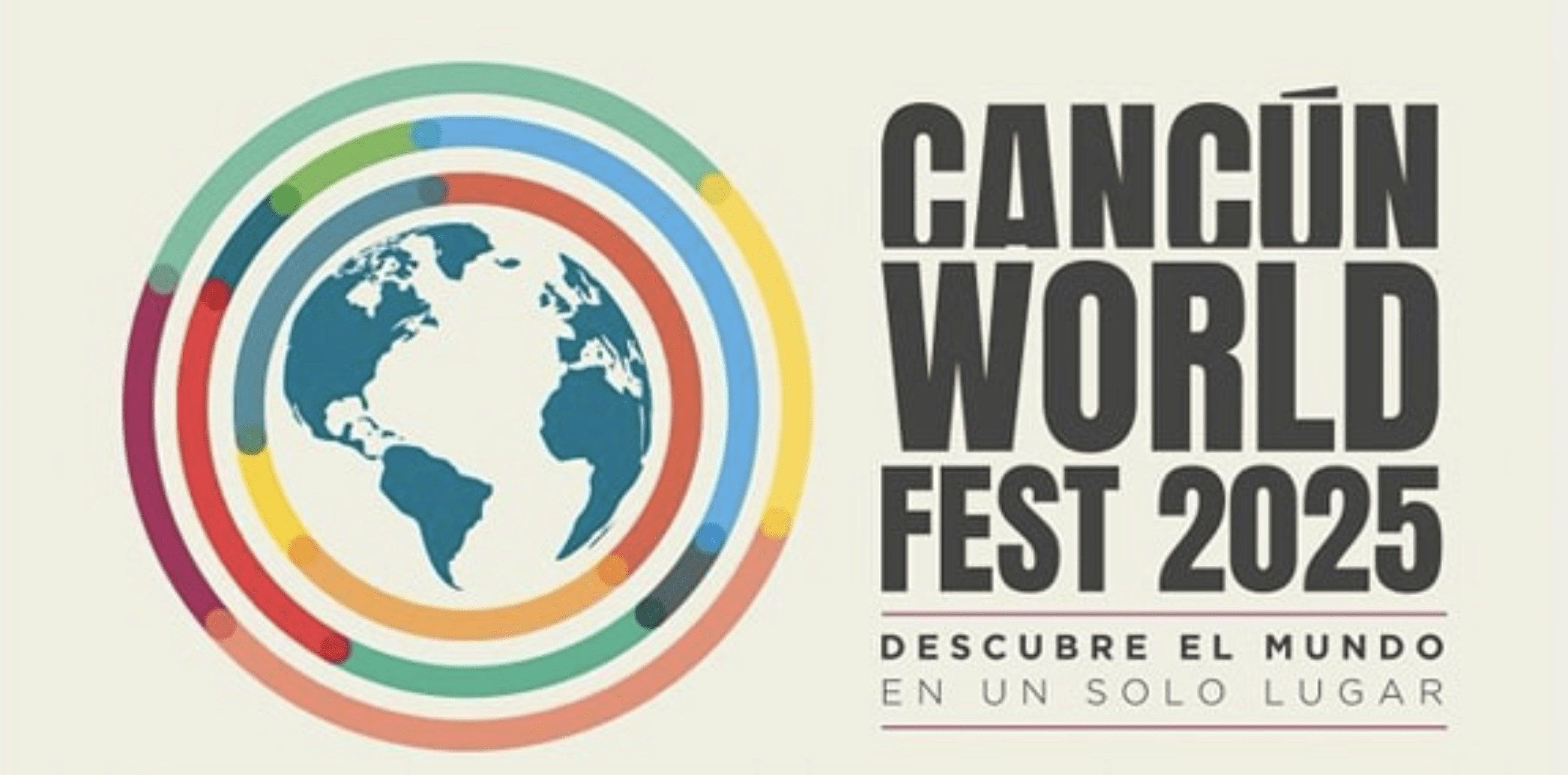 Cancún World Fest 2025: todo listo para celebrar el mundo en un solo lugar